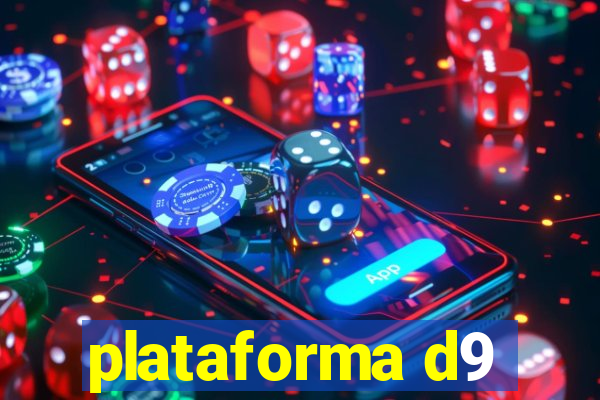 plataforma d9